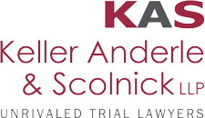 Keller Anderle & Scolnick LLP - Unrivaled Trial Lawyers